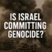 is israel commiting genocide