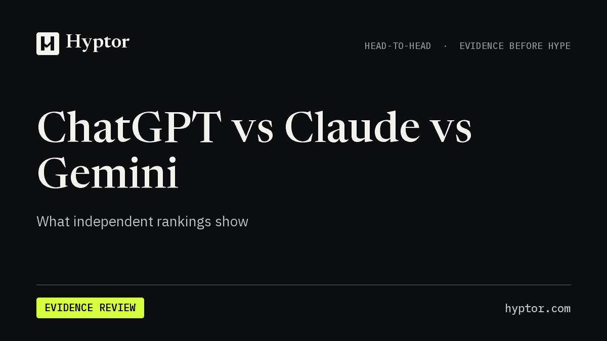 Hyptor evidence review: ChatGPT vs Claude vs Gemini