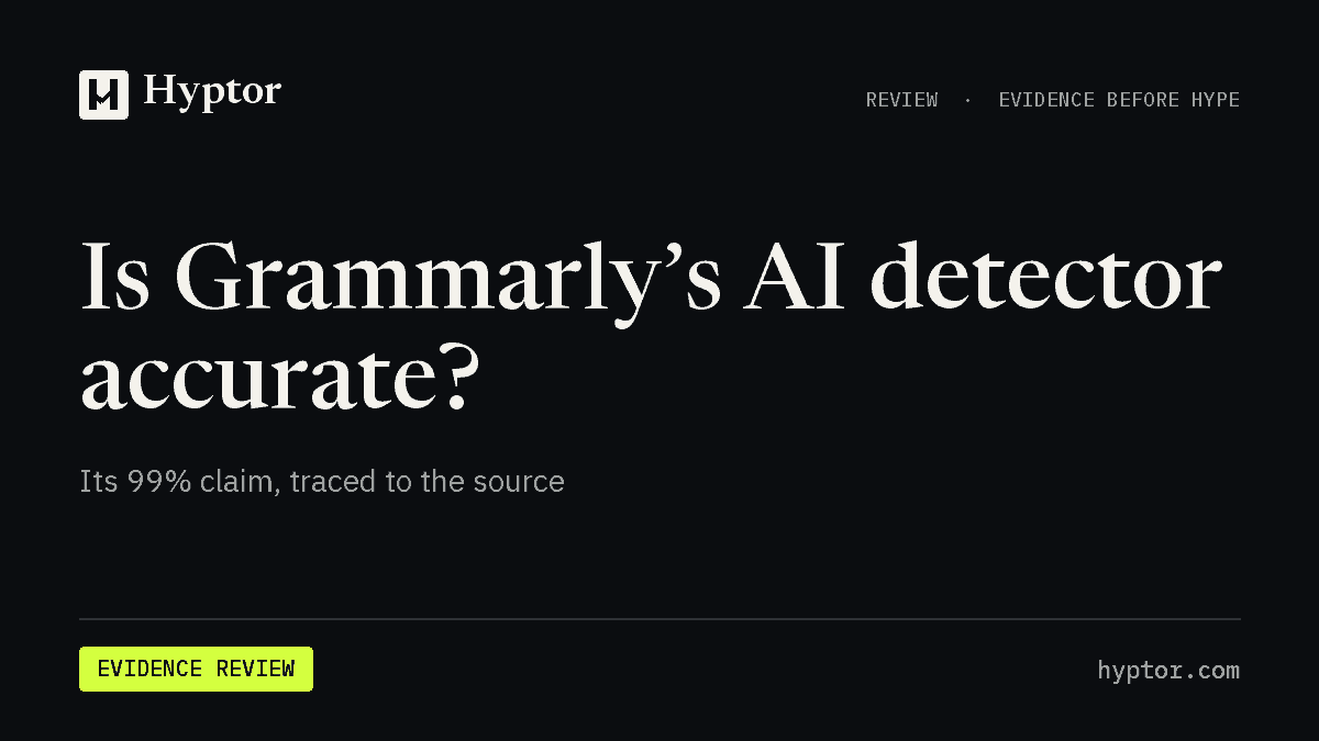 Hyptor evidence review: How accurate is Grammarly's AI detector?
